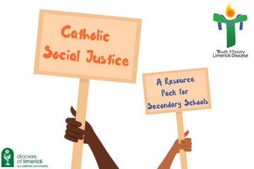 Catholic Social Justice Resource Pack for Secondary School Catholic Social Justice Resource Pack for Secondary School