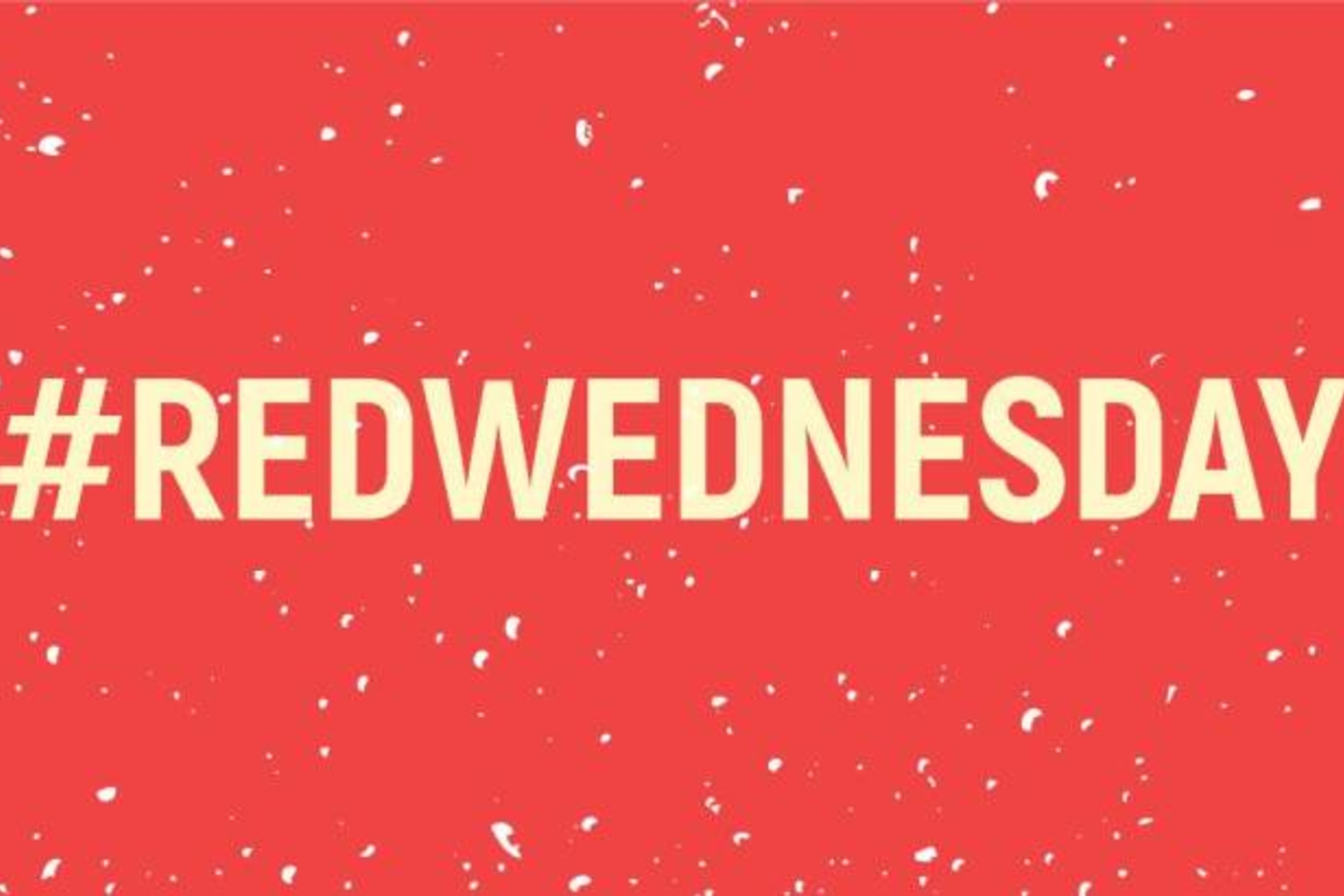27th of November is #REDWEDNESDAY 27th of November is #REDWEDNESDAY